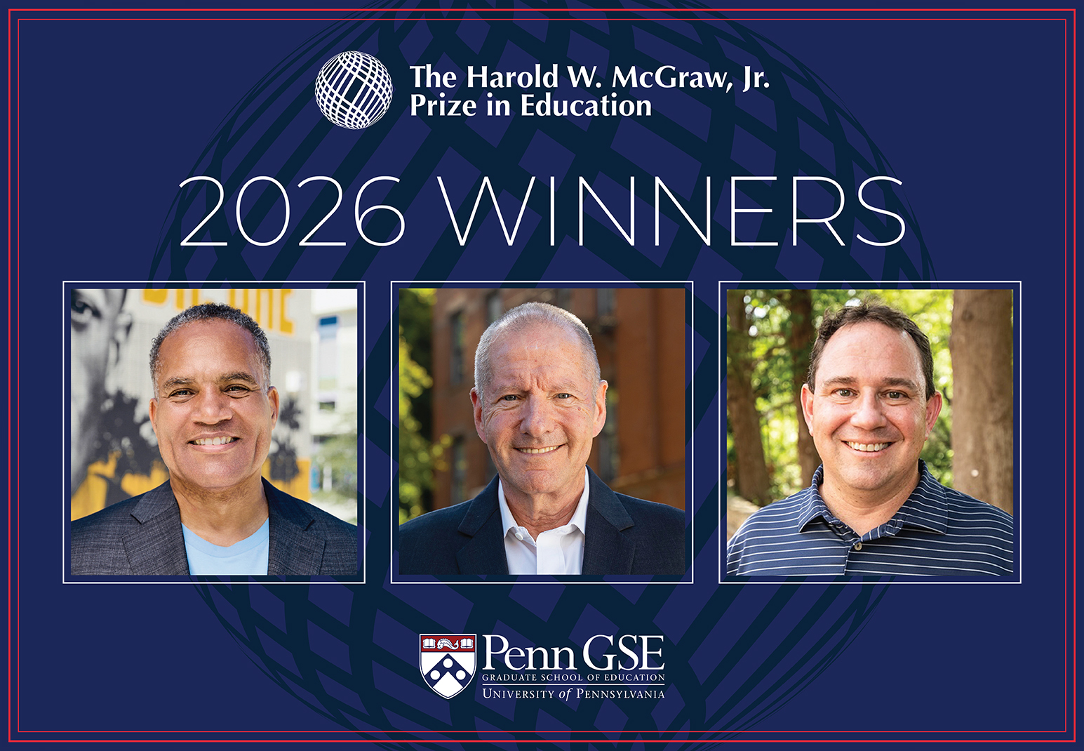 The Harold W. McGraw, Jr. Prize in Education 2026 winners graphic featuring three recipient portraits and the Penn GSE logo.